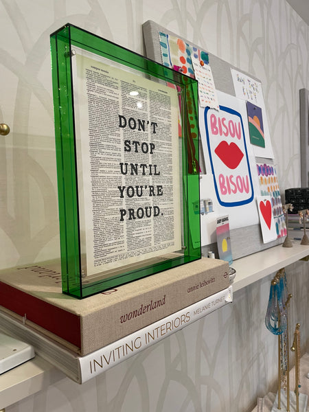 Don’t Stop Until You are Proud Framed Print