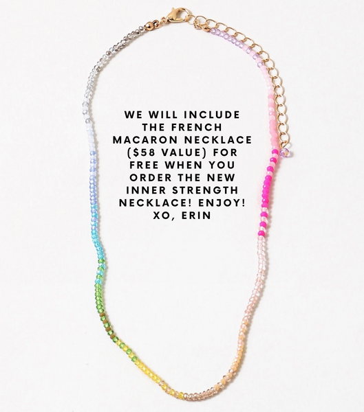 Shipping 10/20 * Inner Strength Necklace (and Free French Macaron Necklace)